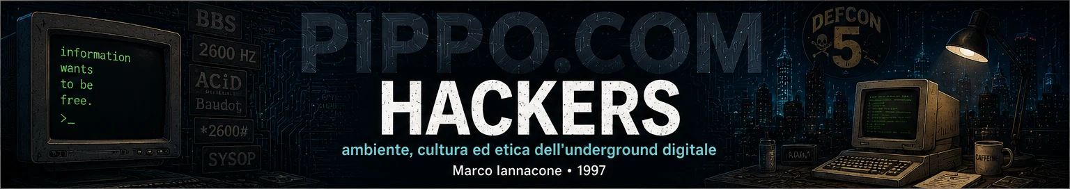 Hackers — ambiente, cultura ed etica dell'underground digitale, Marco Iannacone, 1997